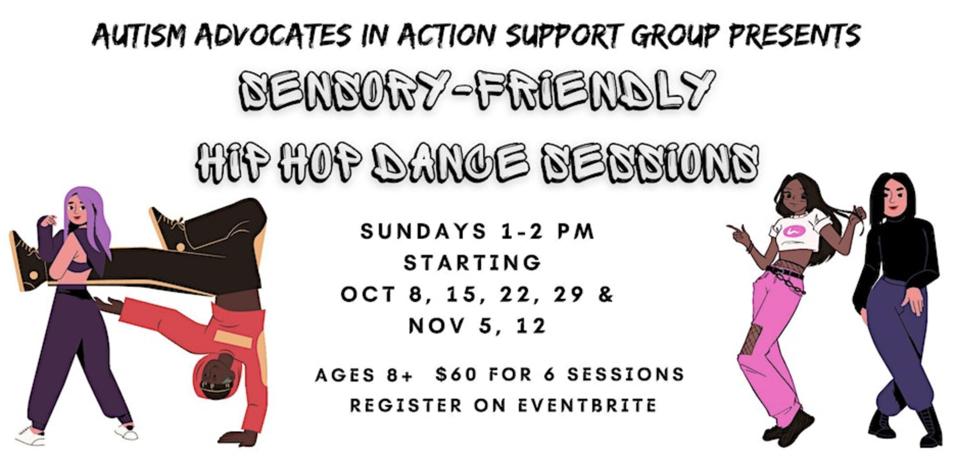 Advertisement for sensory-friendly hip hop dance sessions for beginners, sessions will run for one hour on Sundays for six consecutive Sundays, starting Oct 8, from 1-2PM. For Ages 8+, $60 for 6 sessions. Register on EventBrite